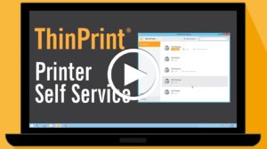 ThinPrint Printer Self Service Video