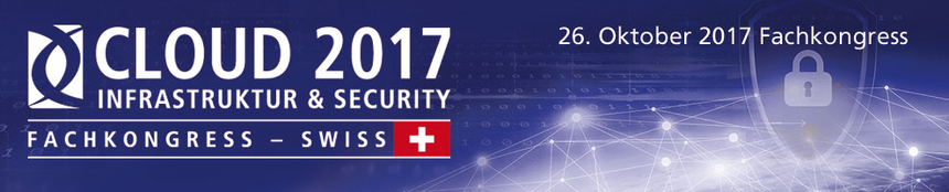 Cloud 2017 Infrastruktur & Security Fachkongress, Schweiz - Event Banner