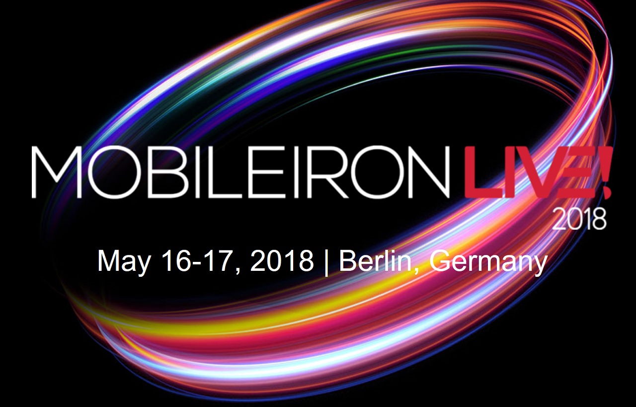 MobileIron Live! 2018, May 16-17, 2018, Berlin